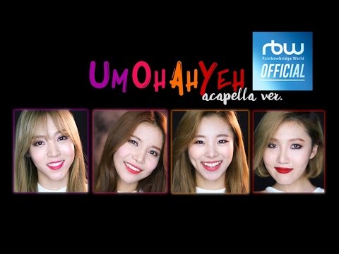 (+) 마마무(MAMAMOO) - 음오아예 아카펠라(Um Oh Ah Yeh Acappella Ver.)