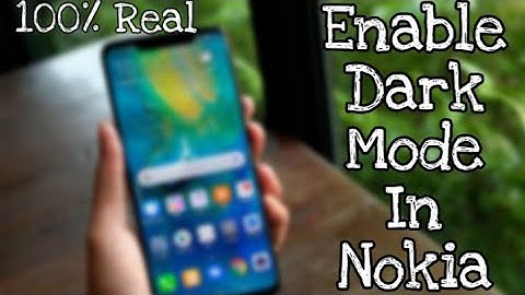 No Root I Enable Dark Mode In Nokia Device I Free I Technology Overdose