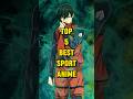 Top 5 Best Sport Anime #anime #shorts #trending #manga #sports #viral