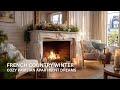 Cozy Parisian Winter Homes Inspired by French Country Style
