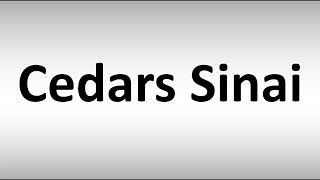 How to Pronounce Cedars Sinai