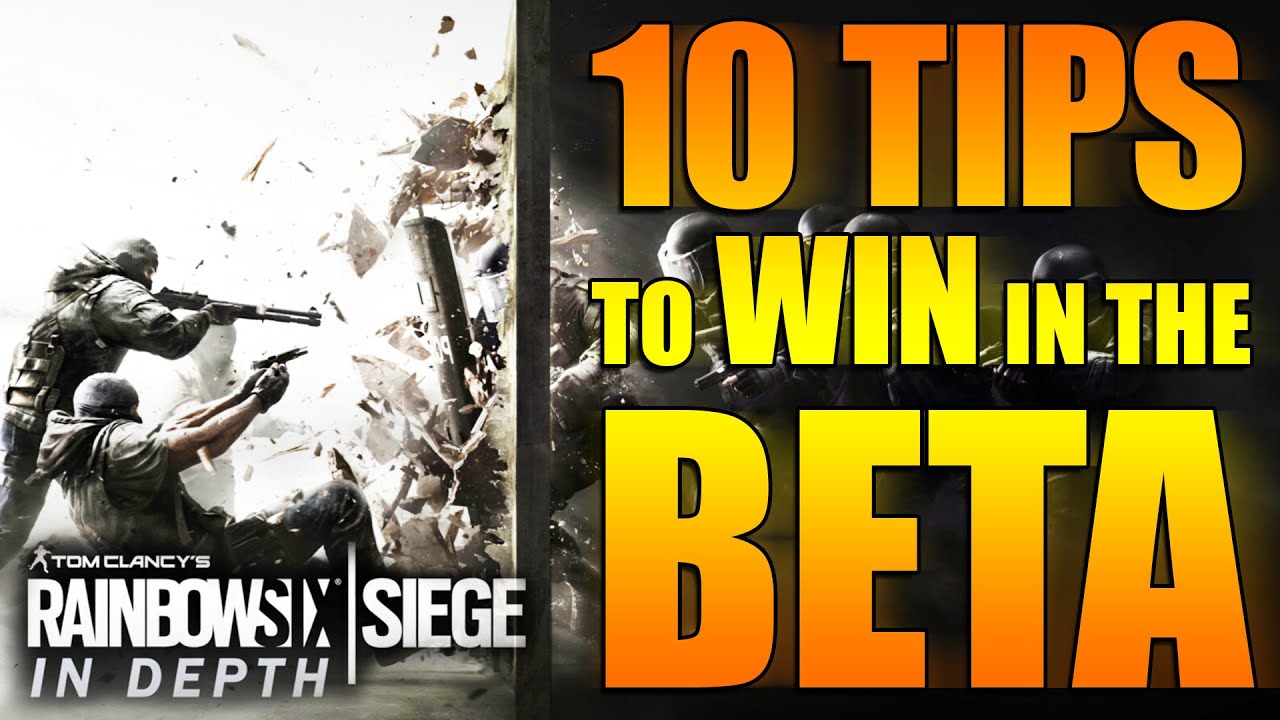 Rainbow Six Siege: 10 TIPS to WIN in the Beta