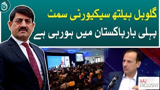 Global Health Security Summit is being held in Pakistan for first time: Dr. Nadeem Jan - Aaj News