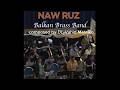 Balkan Brass Energy ⚡🔥| Naw Ruz - Dr. Vahid Matejko