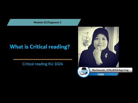 Module 02 Segment 1 What is Critical reading?