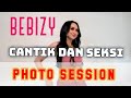 Cantik Dan Sexy Bebizy Gak Luntur Ya (BEBIZY - PHOTO SESSION)