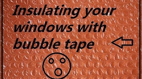 How to use bubble wrap as window insulation DIY