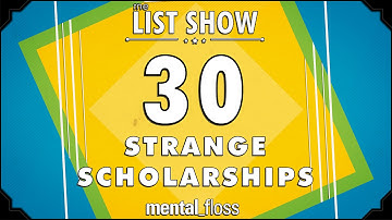 30 Strange Scholarships - mental_floss on YouTube - List Show (310) | Mental Floss