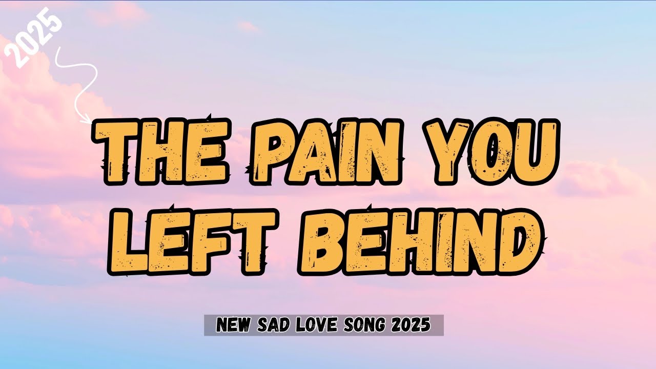 The Pain You Left Behind (Lyrics) | New Sentimental Soul Song – Relaxing Sound