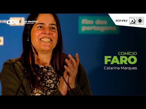 Catarina Marques: Comício CDU em Faro