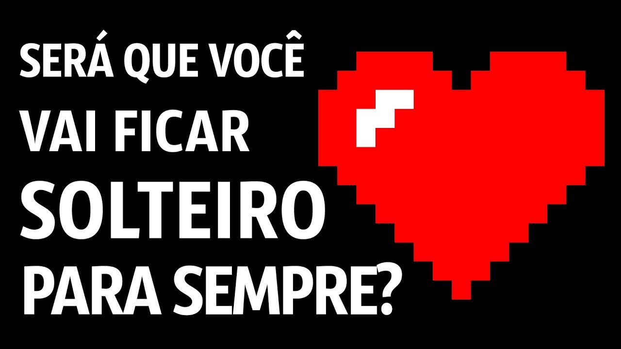 Por Quanto Tempo Você Vai Ficar Solteiro? Teste De Personalidade Do Amor