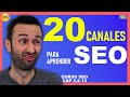 🤓 20 canales para aprender SEO gratis 😎 Para seguir aprendiendo después del CURSO SEO