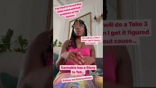 Cannabis Has A Story To Tell - Pt1