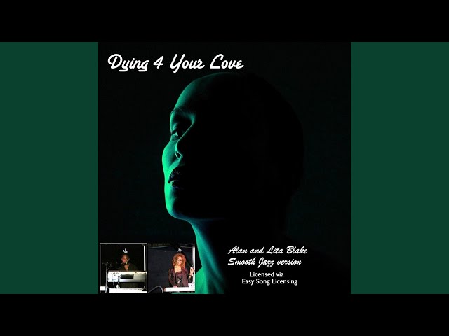 Alan and Lita Blake - Dying 4 Your Love