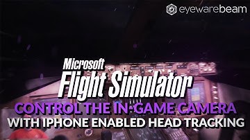 Control The Microsoft Flight Simulator In-Game Camera Controls With iPhone Enabled Head Tracking