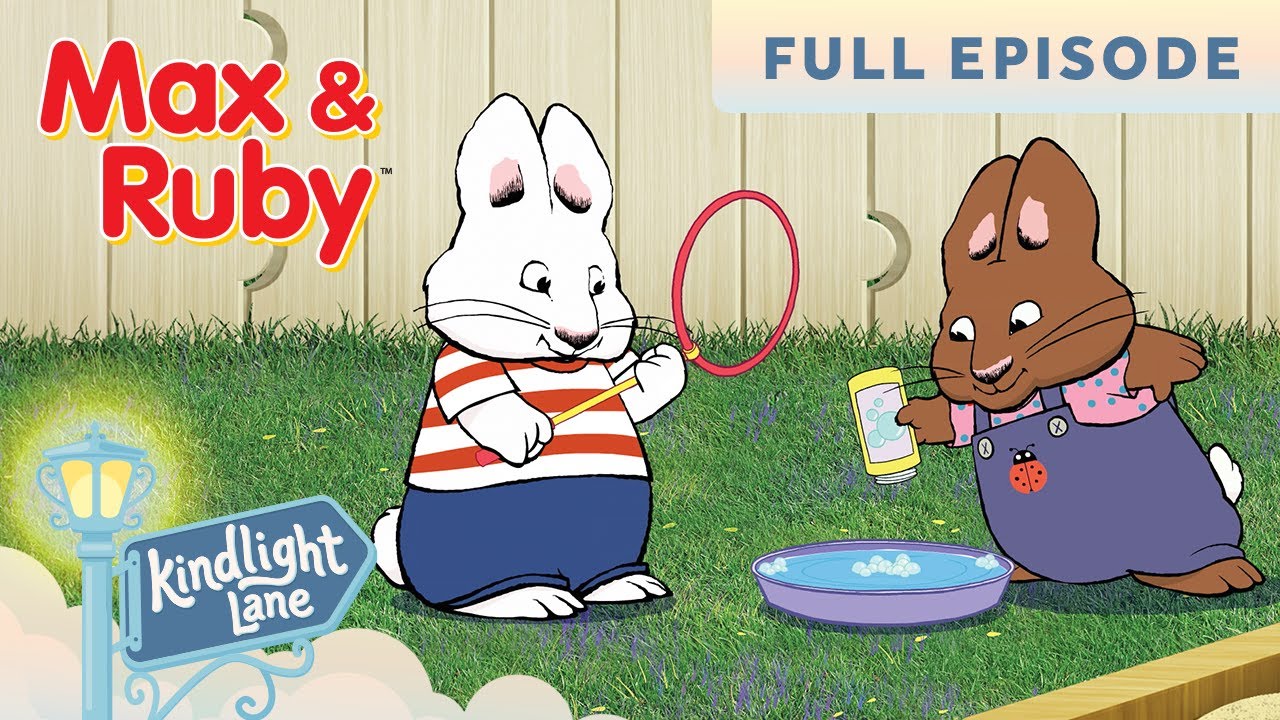 Max & Ruby - You Can't Catch Me! / Max's Bubbles - FULL EPISODE - YouTube