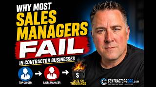 Why Most Sales Managers Fail in Contractor Businesses