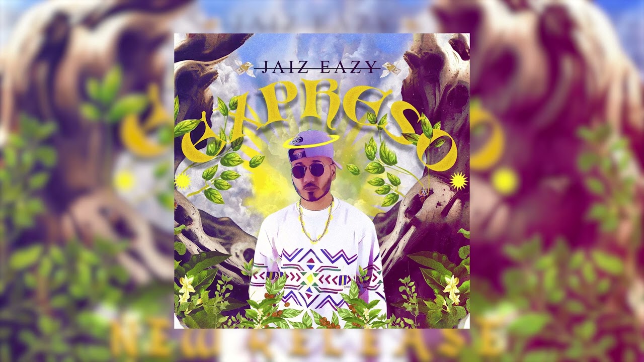 Watch Jaiz Eazy - Expreso on YouTube Watch Jaiz Eazy - Expreso on YouTube