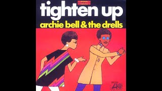 Archie Bell & The Drells...Tighten Up...Extended Mix...