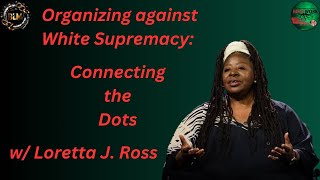 Organizing against White Supremacy: Connecting the Dots