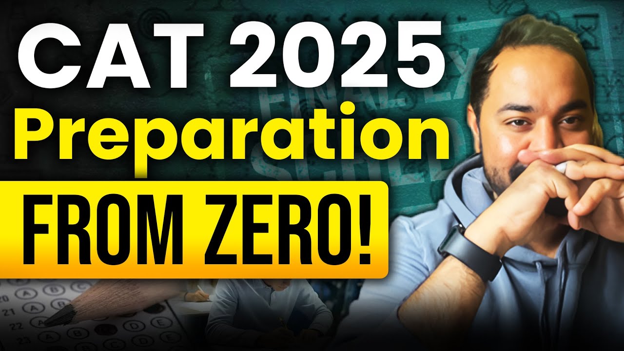 How To Start Your CAT 2025 Preparation From Scratch ? | CAT Exam ...