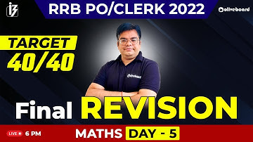 IBPS RRB PO/Clerk 2022 | Maths | Target 40/40 | Final Revision | Day - 5 | Maths By Lokesh Sir