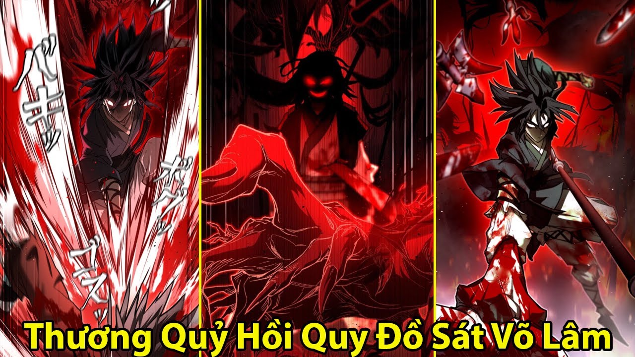 Thương Quỷ Hồi Quy Đồ Sát Cả Võ Lâm l Review Truyện Tranh