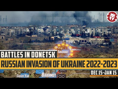 Russian Advance Around Bakhmut - Russian Invasion of Ukraine DOCUMENTARY