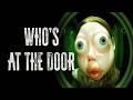 кто то в моей комнате.. | WHO’S AT THE DOOR #whosatthedoor#horror#gameplay