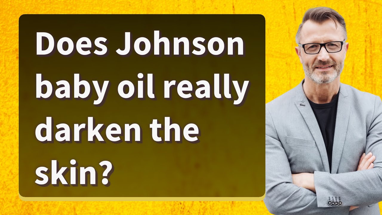 Does Johnson baby oil really darken the skin? YouTube