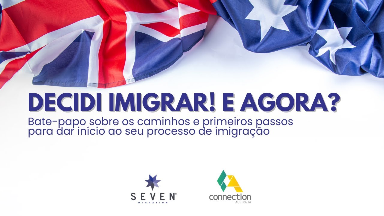 Seven Migration Australia e Connection Australia - Decidi imigrar. E ...