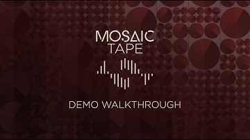 Mosaic Tape - Demo Walkthrough | Heavyocity