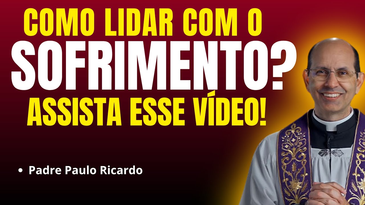 É ASSIM QUE VOCÊ DEVE LIDAR COM O SOFRIMENTO | Direção Espiritual com Padre Paulo Ricardo ✨🙏