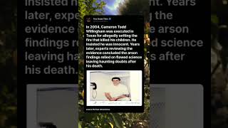 The Man Texas Executed—Then the Fire Was Questioned — Cameron Todd Willingham, 2004