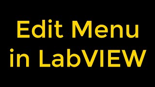 Edit Menu in National Instruments LabVIEW