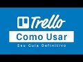 TRELLO: Como Usar e Organizar Seus Projetos | Tutorial Passo a Passo