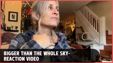 BIGGER THAN THE WHOLE SKY- MIDNIGHTS- REACTION BIDEO