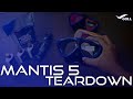 Mantis5 Teardown