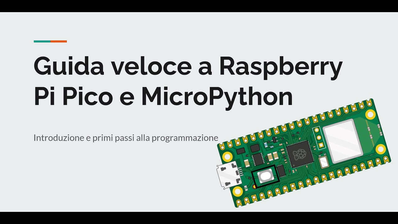 Guida veloce al Raspberry Pi Pico e Micropython. Introduzione e primi ...