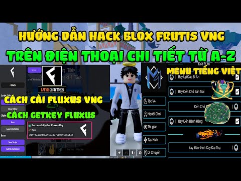 Hướng D��n Hack Blox Fruits 22 Fluxus VNG Mới Nhất Cho Điện Thoại - Auto Farm, Tìm Đảo, ESP [Bản Chính Thức]