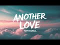 Tom Odell – Another Love Lyrics | Heartbreaking Emotional Song