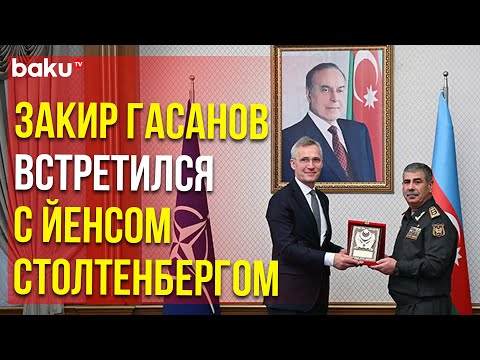 Министр обороны Азербайджана Закир Гасанов встретился с генсеком НАТО Йенсом Столтенбергом