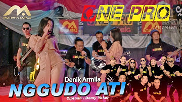 NGGUDO ATI | Denik Armila | Kepingine sun lali Nong lare hang sun welasi | ONE PRO Official LIVE