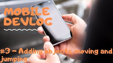 Mobile Devlog - Platformer#3 - Adding objects, movement and jumping