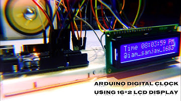 ARDUINO UNO | DIGITAL CLOCK | 16*2 LCD DISPLAY | CIRCUIT OVERLOADED