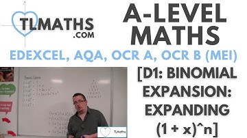 A-Level Maths: D1-08 [Binomial Expansion: Expanding (1+x)^n]