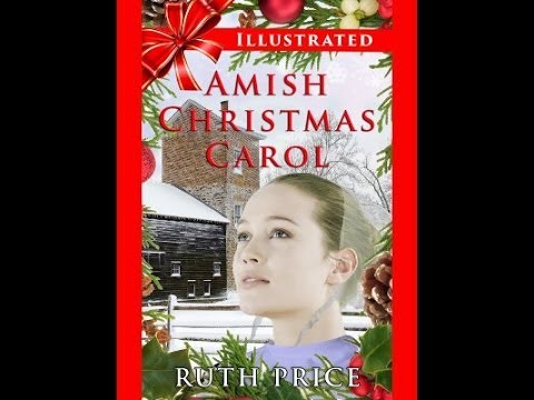An Illustrated Amish Christmas Carol by Ruth Price - Book Trailer (Amish Christmas Romance)