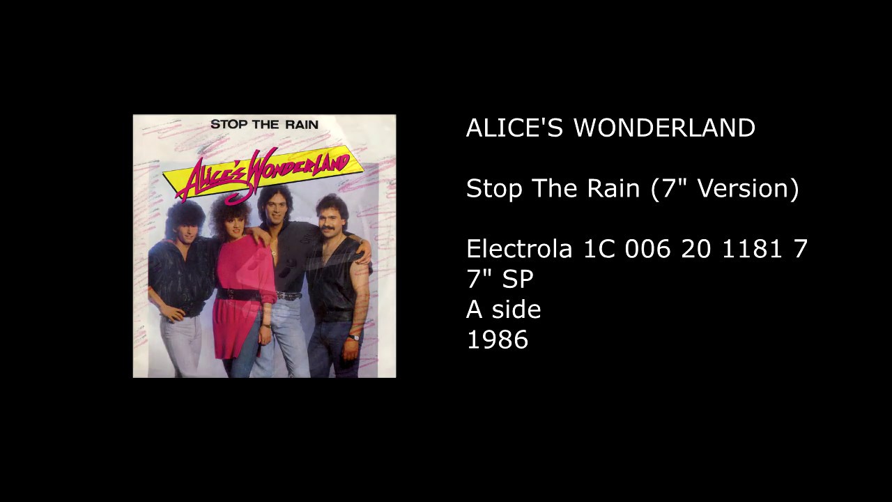 ALICE'S WONDERLAND - Stop The Rain (7'' Version) - 1986