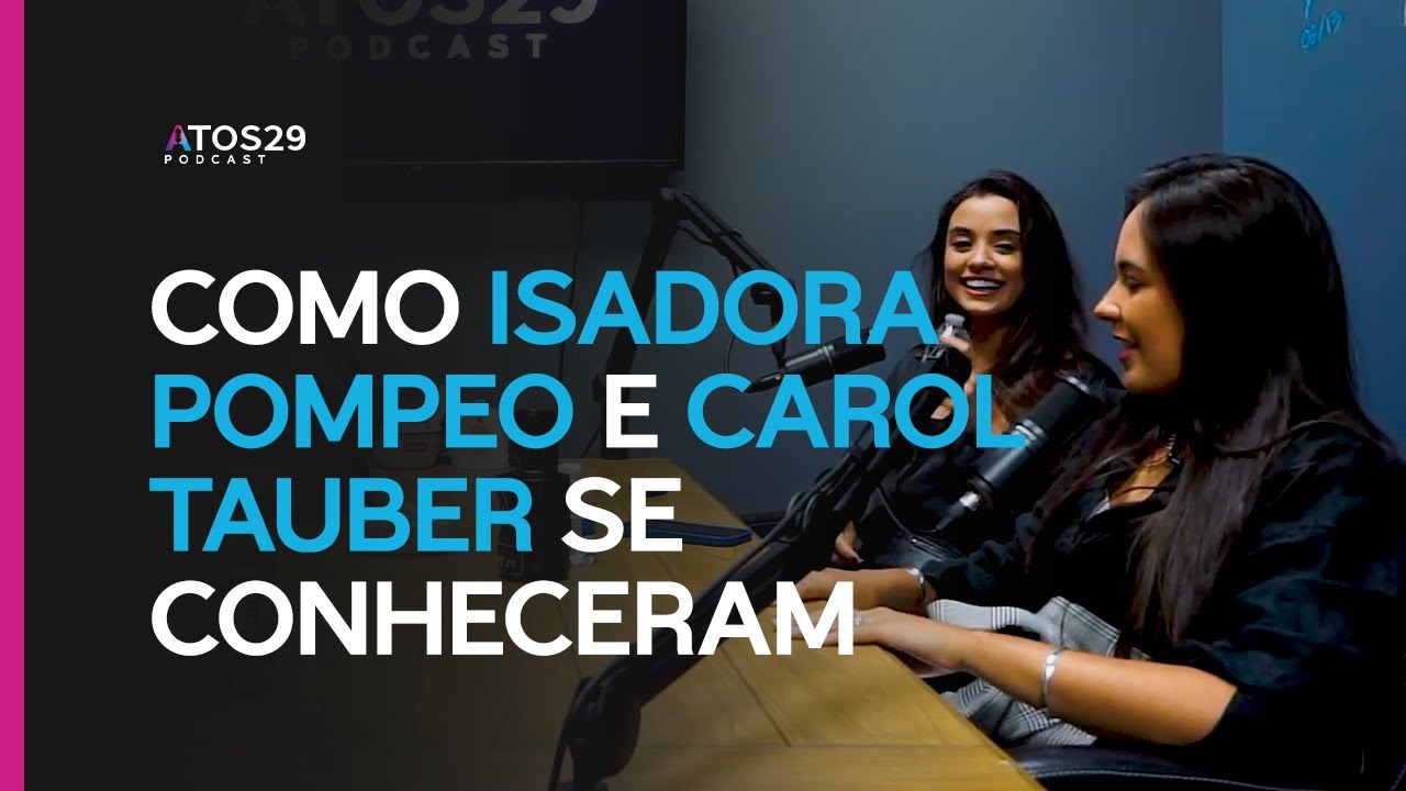 Deus une propósitos - Carol Tauber e Isadora Pompeo - Atos 29