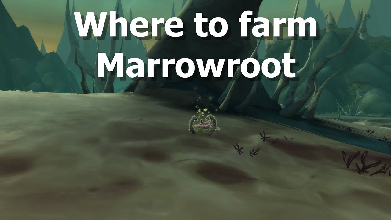 Where To Farm Marrowroot Wow Shadowlands World Of Warcraft Videos